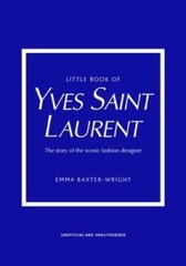 Little Book of Yves Saint Laurent: The Story of the Iconic Fashion House – GOOD