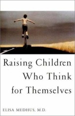 Raising Children Who Think for Themselves by Elisa Medhus (2002, Hardcover)