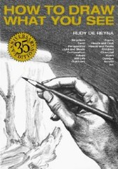 How to Draw What You See – Paperback By Rudy De Reyna – GOOD