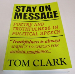 Stay on Message – by Tom Clark – Signed by Author – Speeches – 146 Pages – 2012