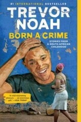 Born a Crime: Stories from a South African Childhood – Paperback – VERY GOOD