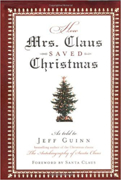 How Mrs. Claus Saved Christmas by Jeff Guinn (Hardcover) with Slipcover NEW