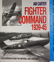 WWII FIGHTER COMMAND 1939-45 ImperialWar Museum British Aircraft Royal Air Force