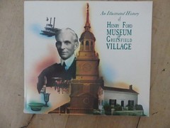 An Illustrated History of Henry Ford Museum & Greenfield Village, 1990