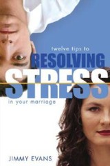 The Stress-Free Marriage – Paperback By Jimmy Evans – GOOD