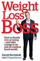Weight Loss Boss: How to Finally Win a- hardcover, 9781609619015, Kirchhoff, new