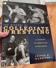 The History of Collegiate Wrestling: A Century of Wrestling Excellence Book