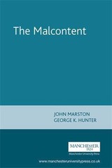 The Malcontent: by John Marston (The Revels Plays) [Paperback] Hunter, George