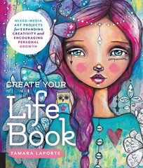Create Your Life Book: Mixed-Media Art Projects for Expanding Creativity and…
