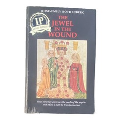 The Jewel in the Wound by Rose-Emily Rothenberg Paperback Chiron Publications