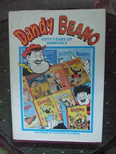 The Dandy and the Beano: Fifty – Hardcover, by D. C. Thomson – Acceptable j
