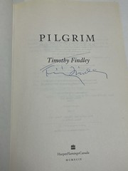 Pilgrim Timothy Findley HC DJ First Edition USA Harper 1999 Signed VG