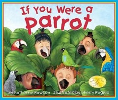 If You Were A Parrot – Paperback By Katherine Rawson – GOOD