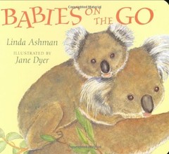 Babies on the Go – board book Ashman, Linda|Dyer, Jane