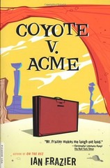 COYOTE VS. ACME By Ian Frazier – Hardcover *Excellent Condition*