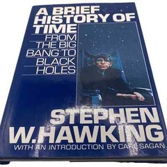 A Brief History Of Time By: Stephen Hawking