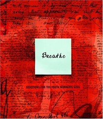 Breathe: Devotions for the Youth Workers Soul – Group Publishing – Good – Se…