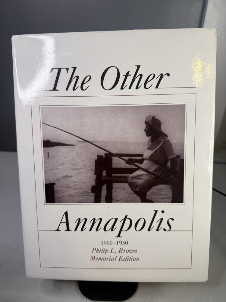 The Other Annapolis by Philip L. Brown (1994, Hardcover) SIGNED