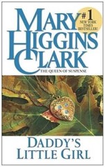Daddy’s Little Girl – Mass Market Paperback By Clark, Mary Higgins – GOOD
