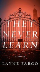 They Never Learn – mass market paperback Fargo, Layne