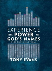 Experience the Power of God’s Names: A Life-Giving Devotional by Evans, Tony