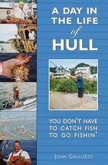 A Day in the Life of Hull: You Don’t Have to Catch Fish to Go Fishin’ (American