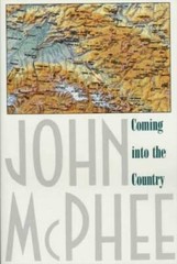 Coming into the Country – Paperback By McPhee, John – ACCEPTABLE