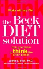 THE BECK DIET SOLUTION: TRAIN YOUR BRAIN TO THINK LIKE A By Judith S. Beck *NEW*