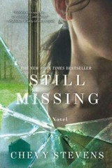 Still Missing A Novel 9780312573577 by Stevens, Chevy