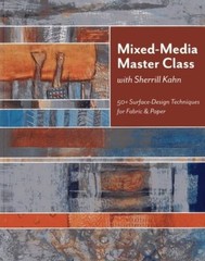 Mixed-Media Master Class with Sherrill Kahn: 50+ Surface-Design Technique – GOOD