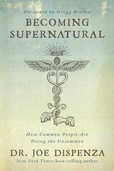 Becoming Supernatural: How Common – Paperback Dispenza Dr Joe – EXCELLENT CLEAN