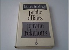 Public Affairs, Private Relations Hardcover Letitia Baldrige