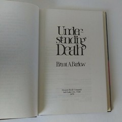 1979 “Understanding Death” By Brent. A. Barlow Hardcover, Dust Jacket, Good Cond