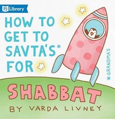 How to Get to Savtas for Shabbat – Paperback By Varda Livney – GOOD