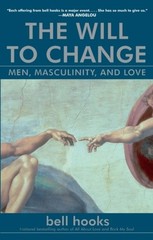 The Will to Change ~ Bell Hooks ~ 9780743456081