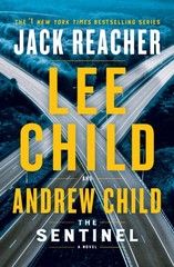 The Sentinel: A Jack Reacher Novel by Child, Lee, Child, Andrew