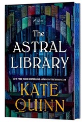The Astral Library (Deluxe Limited Edition): A Novel by Quinn