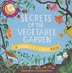 Secrets of the Vegetable Garden (A Shine-A-Light Book ) – Hardcover – GOOD