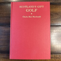 Scotland’s Gift Golf Charles Blair Macdonald 1985 Hardcover Golf History Book