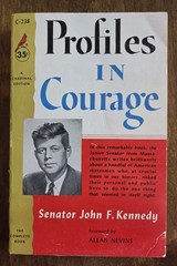 Profiles of Courage by Allan Nevins about Senator John F. Kennedy 1st Ed. 1957