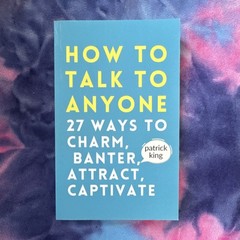 How to Talk to Anyone by Patrick King Paperback Self-Help Social Skills Book