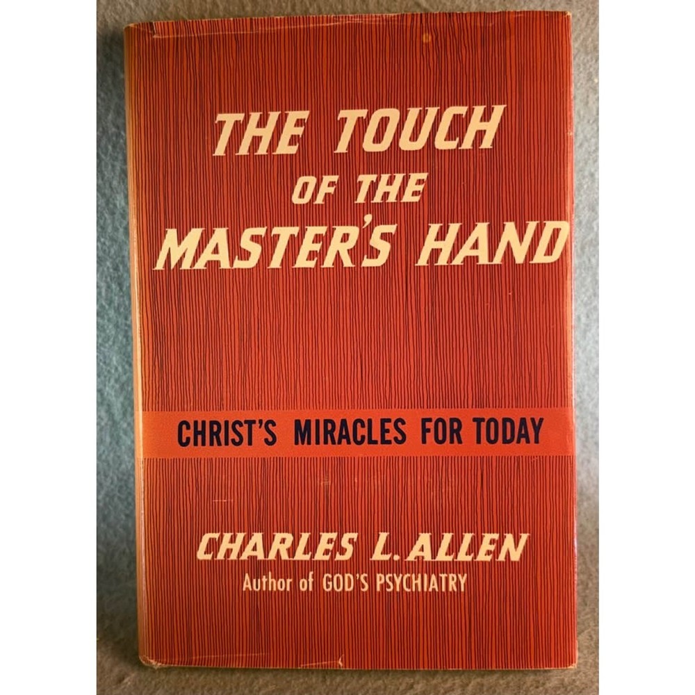 The Touch Of The Master’s Hand Charles L. Allen 1956