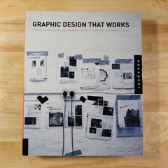Graphic Design That Works – logos, magazines, brochures, etc. (Good condition)