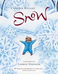SNOW By Cynthia Rylant & Lauren Stringer **BRAND NEW**