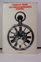 The Watch Repairer’s Manual by Fried, Henry B. Book