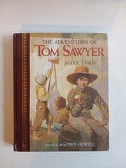 The Adventures of Tom Sawyer by Mark Twain Hardcover Illustrated by Troy Howell