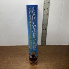THE MOTHER DAUGHTER BOOK CLUB Susan Patterson James Patterson First Edition