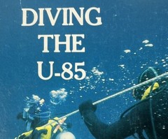 Diving the U-85 – by Jim Bunch – First Edition 1986 – B9