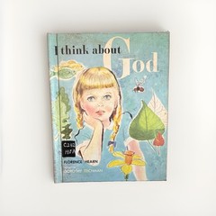 Broadman Press I Think About God Hardcover Illus. 1959 Ages 4-8 Ex-Lib