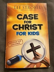 Case for… Series for Kids Ser.: Case for Christ for Kids by Lee Strobel (2010,